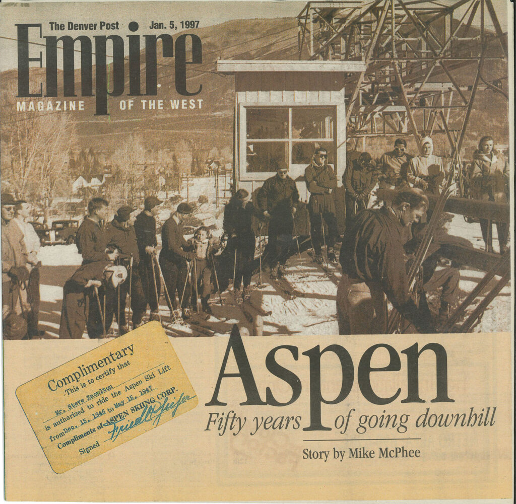 One newspaper/magazine, the Denver Post's Empire Magazine of the West, January 5, 1997. The paper celebrates "Aspen - Fifty Years of Going Downhill" - 50 Years of Skiing in Aspen. Story by Mike McPhee. On the cover page is a black and white photo of skiers at the base of Lift One in the late 1940s and a lift ticket for Steve Knowlton for the 1946/47 season signed by Friedl Pfeifer.